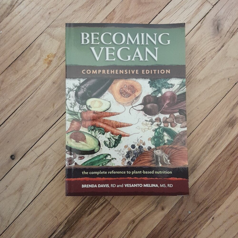Becoming Vegan: Comprehensive Edition